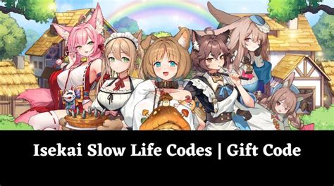 isekai slow life codes 2022.